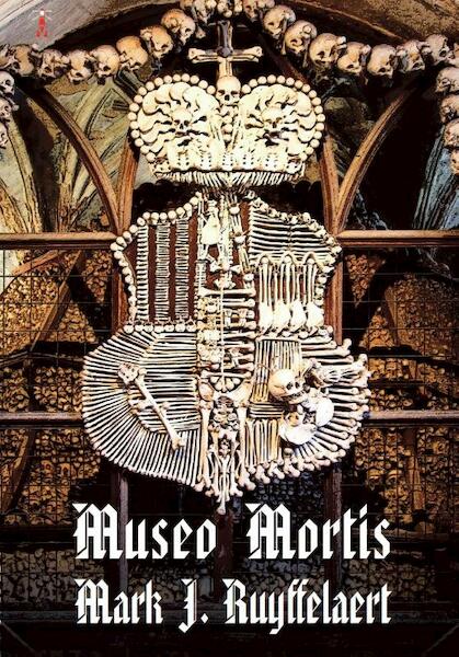 Museo Mortis - Mark J. Ruyffelaert (ISBN 9789078720331)