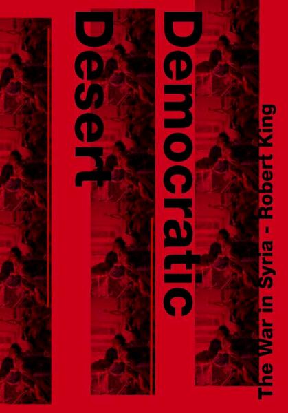 Democratic desert - Robert King, Anthony Loyd (ISBN 9789053308189)