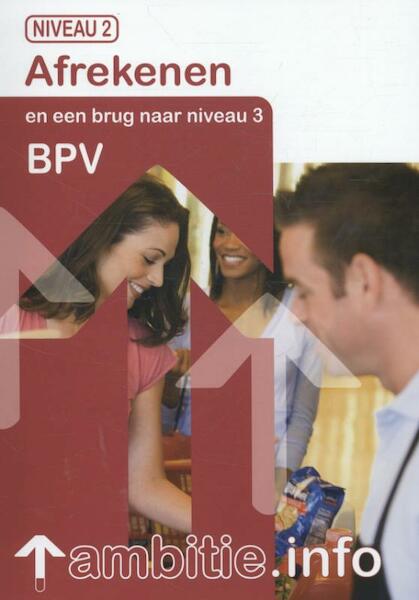Ambitie.info BPV afrekenen en een brug naar niv. 3 - M. Steenbergen, R. van Midde (ISBN 9789037206302)