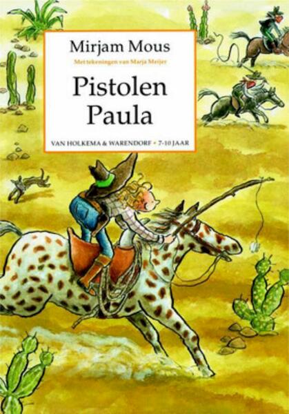 Pistolen Paula - Mirjam Mous (ISBN 9789047506461)