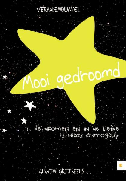 Mooi gedroomd - Alwin Grijseels (ISBN 9789048436651)