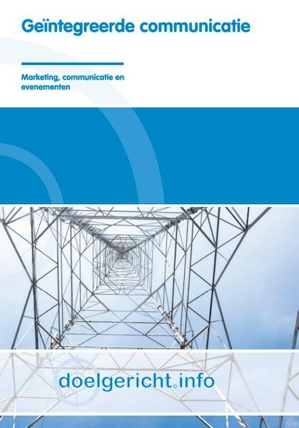 Geïntegreerde communicatie - (ISBN 9789037222036)