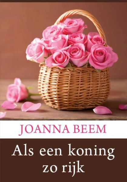 Als een koning zo rijk - grote letter uitgave - Joanna Beem (ISBN 9789036429375)