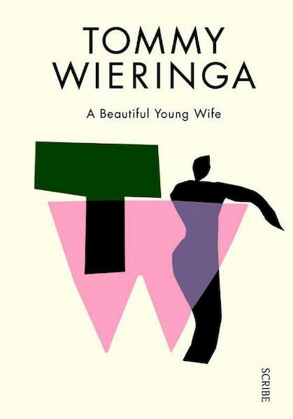 A Beautiful Young Wife - Tommy Wieringa (ISBN 9781925228410)