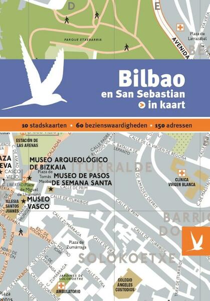Bilbao en San Sebastian in kaart - Severine Bascot, Gontzal Largo Landeta (ISBN 9789025763350)