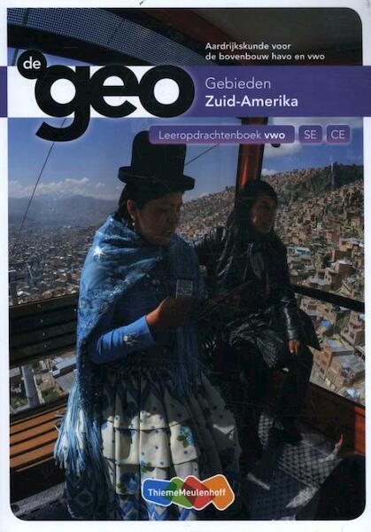 De Geo bovenbouw vwo 5e editie leeropdrachtenboek Zuid-Amerika - J.H. Bulthuis, A.M. Peters (ISBN 9789006619416)