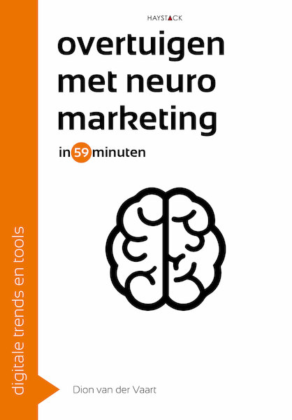 Overtuigen met neuromarketing in 59 minuten - Dion van der Vaart (ISBN 9789461262332)