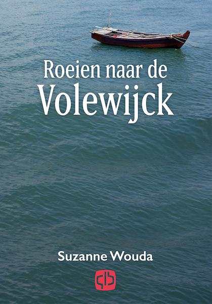 Roeien naar de Volewijck - grote letter uitgave - Suzanne Wouda (ISBN 9789036433396)