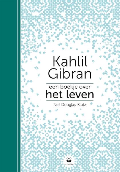 Kahlil Gibran: Een boekje over het leven - Kahlil Gibran, Neil Douglas-Klotz (ISBN 9789401303842)