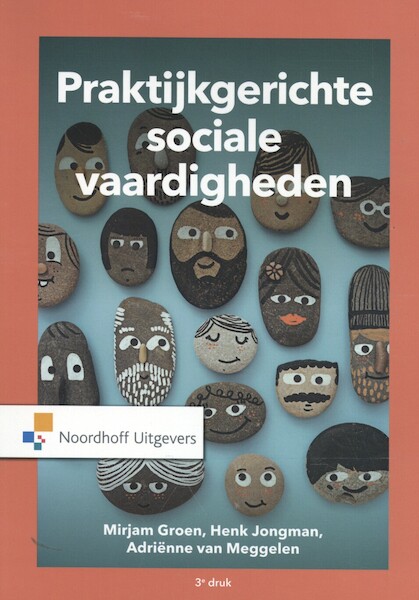 Praktijkgerichte Sociale Vaardigheden - Mirjam Groen, Henk Jongman, Adriënne Van Meggelen (ISBN 9789001846268)