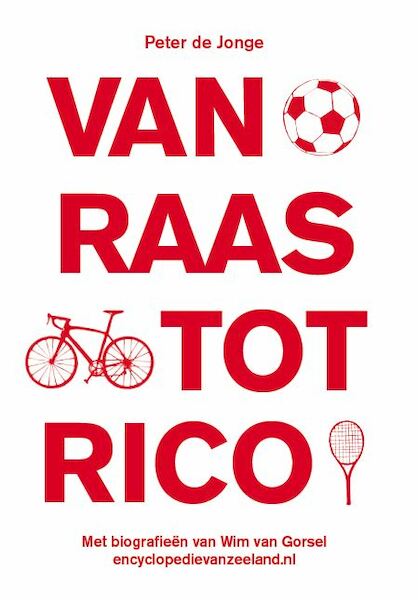 Van Raas tot Rico - Peter de Jonge, Wim van Gorsel (ISBN 9789492170385)