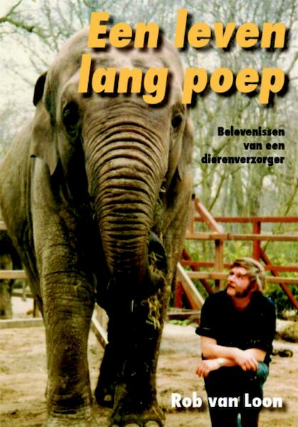 Een leven lang poep - Rob van Loon (ISBN 9789087598075)