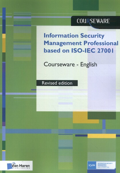 Information Security Management Professional based on ISO/IEC 27001 Courseware – English - Ruben Zeegers (ISBN 9789401803656)