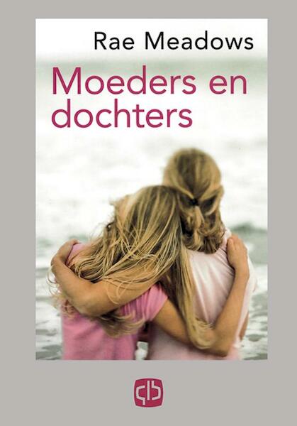 Moeders en dochters - Rae Meadows (ISBN 9789036428002)