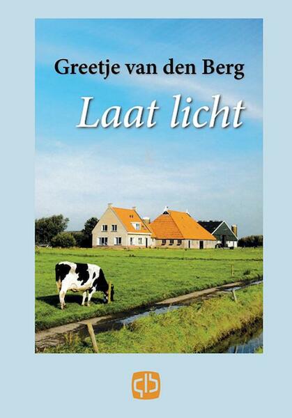 Laat licht - Greetje van den Berg (ISBN 9789036427975)