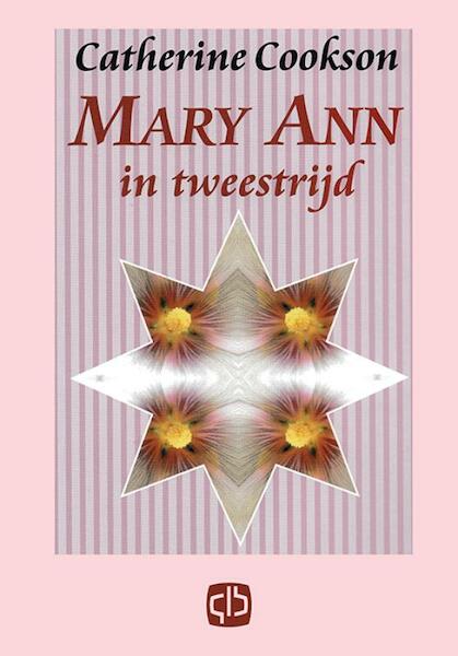 Mary Ann in tweestrijd - Catherine Cookson (ISBN 9789036423472)