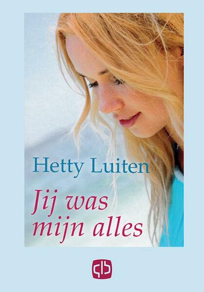 Jij was mijn alles - H. Luiten (ISBN 9789036428859)