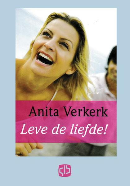 Leve de liefde! - Anita Verkerk (ISBN 9789036425438)