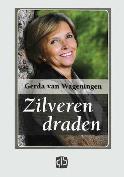 Zilveren draden - Gerda van Wageningen (ISBN 9789036424950)