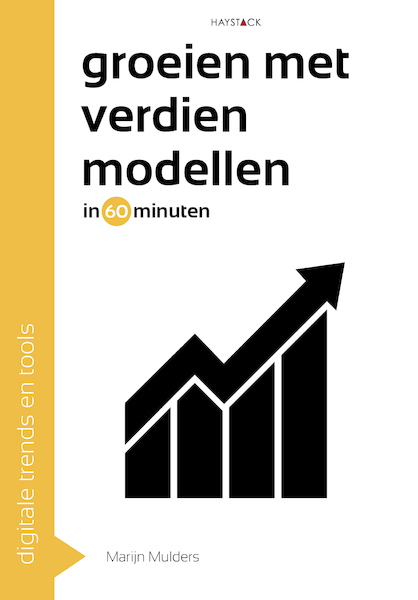 Groeien met verdienmodellen in 60 minuten - Marijn Mulders (ISBN 9789461263049)