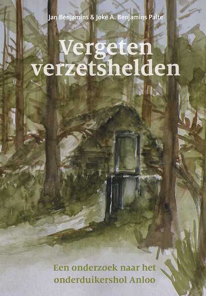 Vergeten verzetshelden - Jan Benjamins, Joke. A. Benjamins Palte (ISBN 9789023256465)