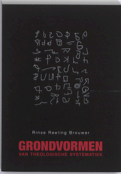 Grondvormen van theologische systematiek - R.H. Reeling Brouwer (ISBN 9789076564777)