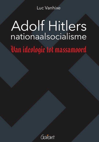 Adolf Hitlers nationaalsocialisme - Luc Vanhixe (ISBN 9789044137552)