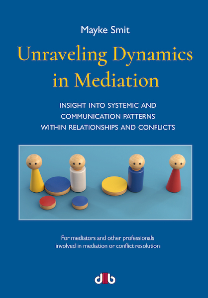 Unraveling Dynamics in Mediation - Mayke Smit (ISBN 9789078905981)