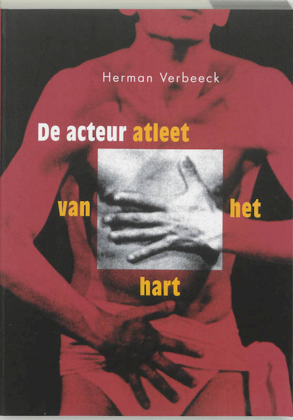 De acteur, atleet van het hart - H. Verbeeck (ISBN 9789064036613)