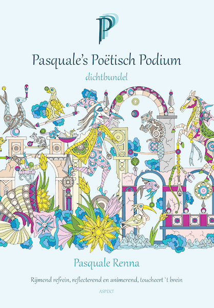 Pasquale's Poëtisch Podium - Pasquale Renna (ISBN 9789464622058)