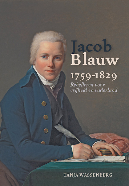 Jacob Blauw (1759-1829) - Tanja Wassenberg (ISBN 9789087049881)