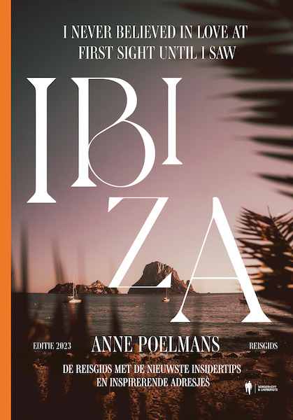 I never believed in love at first sight until I saw Ibiza - Anne Poelmans (ISBN 9789072201058)