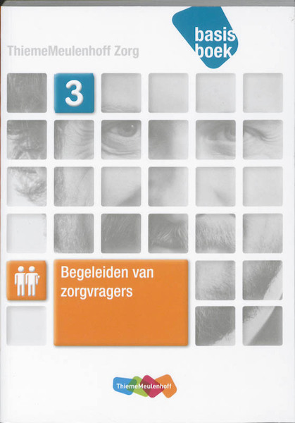 Begeleiden van zorgvragers niveau 3 Basisboek - Hendrik van der Ham, Lies van den Berg-Beerden, Margot van Acker, Karin Kunst (ISBN 9789006924251)