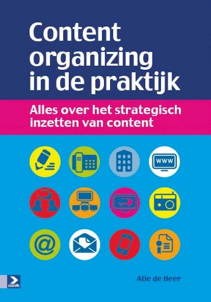 Content organizing in de praktijk - Atie de Heer (ISBN 9789012582315)