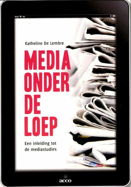 Media onder de loep - Katheline De Lembre (ISBN 9789033485930)