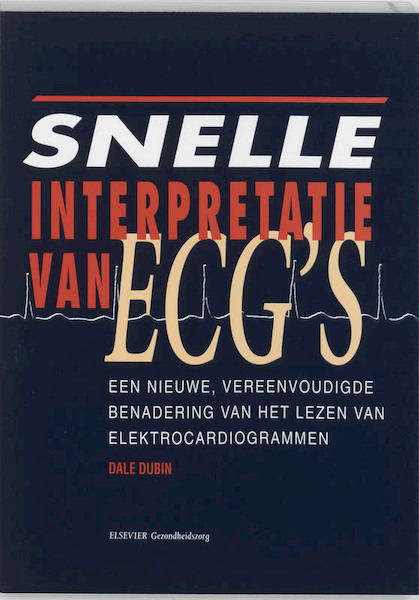Snelle interpretatie van ECG's - D. Dubin (ISBN 9789035219014)