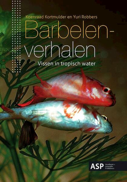 Barbelenverhalen - Koenraad Kortmulder, Yuri Robbers (ISBN 9789054877912)