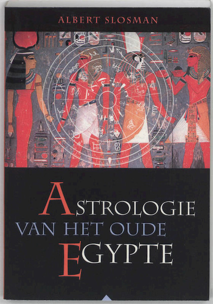 Astrologie van het oude Egypte - A. Slosman, E. Bellecour (ISBN 9789062717347)
