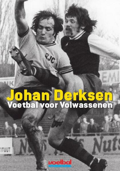 Voetbal voor volwassenen - Johan Derksen, Marieke Derksen (ISBN 9789071359941)