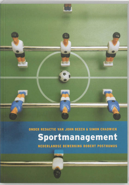 Sportmanagement - John Beech, Simon Chadwick (ISBN 9789043019941)