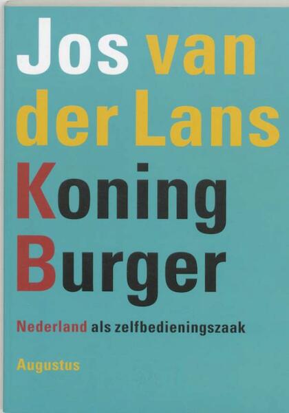 Koning Burger - Jos van der Lans (ISBN 9789045705613)