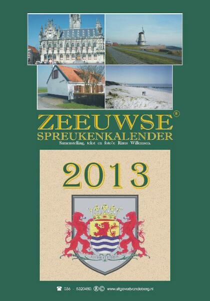 Zeeuwse spreukenkalender 2013 - (ISBN 9789055123742)