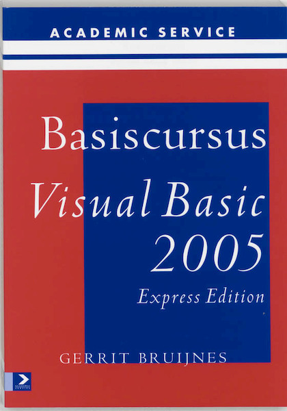 Basiscursus Visual Basic 2005 Express Editie - G. Bruijnes, Gerrit Bruijnes (ISBN 9789039524282)