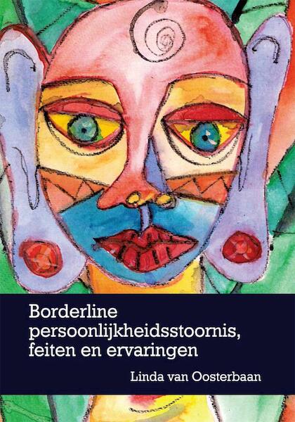 Borderline persoonlijkheidsstoornis, feiten en ervaringen - L. van Oosterbaan (ISBN 9789048405794)