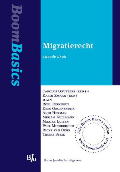 Boom Basics Migratierecht - Roel Fernhout, Kees Groenendijk, Anjo Hekman, Miriam Kullmann (ISBN 9789460946578)