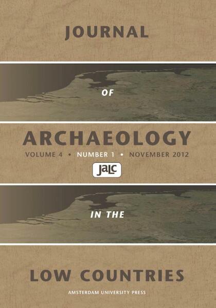 Journal of archaeology in the low countries 2012- 1 - (ISBN 9789089644732)