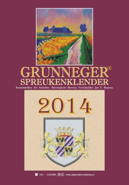 Grunneger spreukenklender 2014 - Fre Schreiber (ISBN 9789055123902)