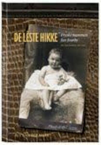 De leste Hikke - Aly van der Mark (ISBN 9789033004131)