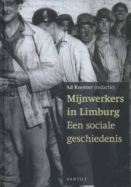 Mijnwerkers in Limburg - (ISBN 9789460041631)