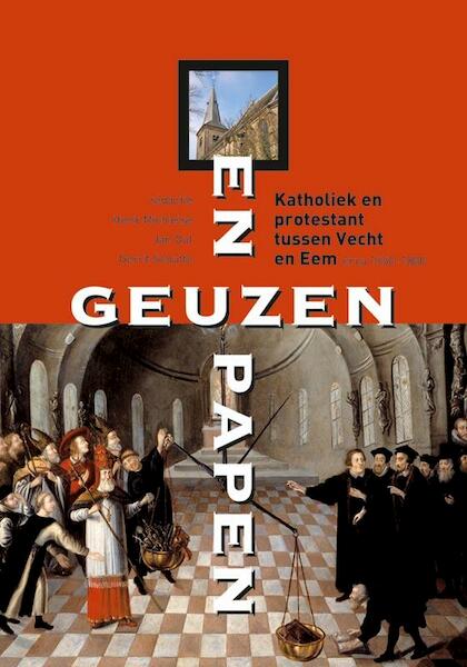 Geuzen en papen - (ISBN 9789087043902)